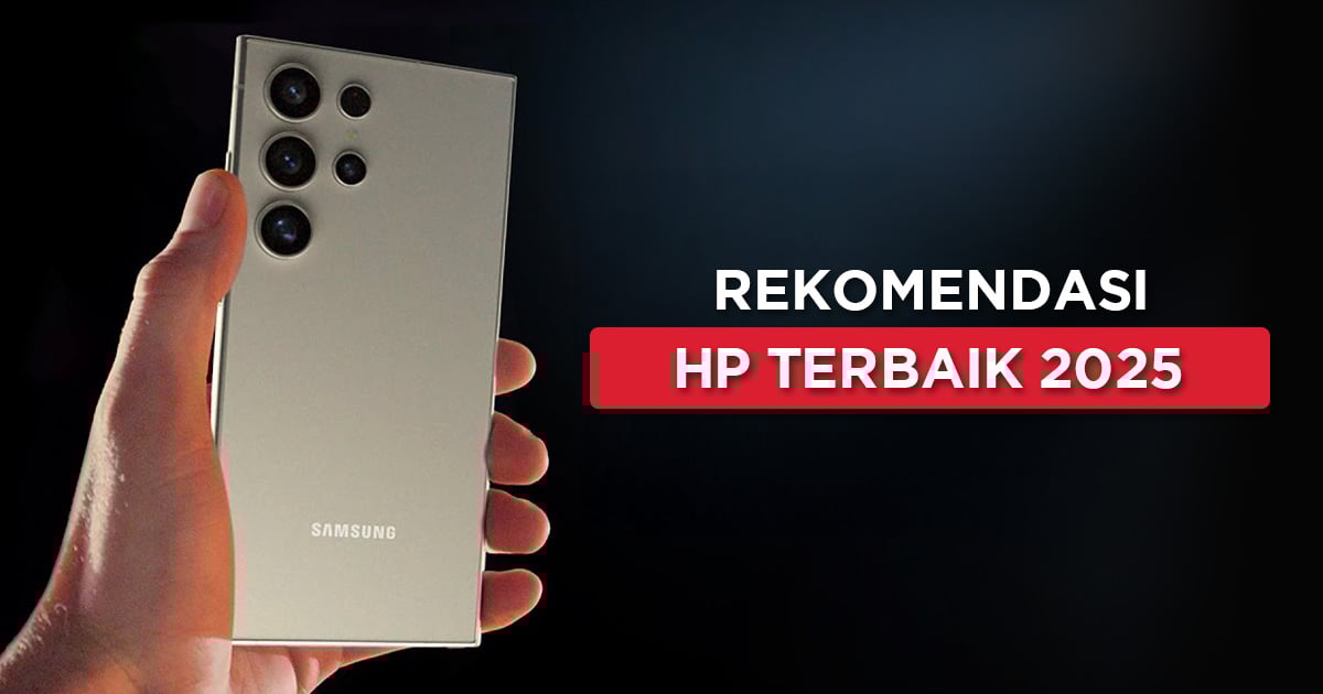 45+ Rekomendasi HP Terbaik 2025, Mulai 1 Jutaan!